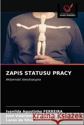 Zapis Statusu Pracy Ivanilda Agustinho Ferreira Jos 9786203394184 Wydawnictwo Nasza Wiedza - książka