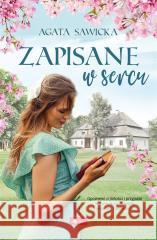 Zapisane w sercu Agata Sawicka 9788381729437 Dragon - książka