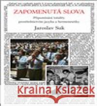 Zapomenutá slova Jaroslav Suk 9788027023295  - książka