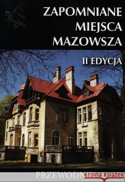 Zapomniane miejsca Mazowsza  9788363424411 CM - książka