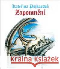 Zapomnění Kateřina Pojkarová 9788074902765 H.R.G - książka