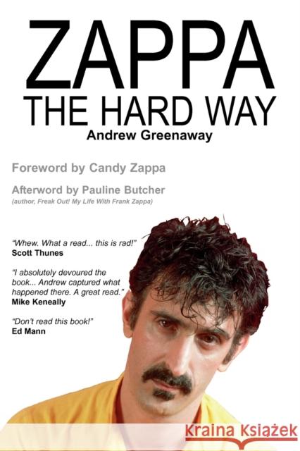 Zappa the Hard Way Andrew Greenaway, Pauline Butcher, Candy Zappa 9781908724007 Wymer Publishing - książka