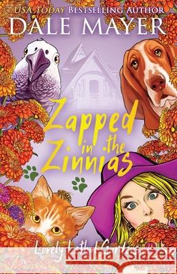 Zapped in the Zinnias Dale Mayer 9781773369983 Valley Publishing Ltd. - książka