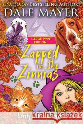 Zapped in the Zinnias Dale Mayer 9781778864063 Valley Publishing Ltd. - książka