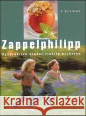 Zappelphilipp : Hyperaktive Kinder richtig ernähren Speck, Brigitte   9783935407137 Natura Viva - książka