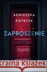 Zaproszenie Agnieszka Pietrzyk 9788368263893 Czwarta Strona - książka