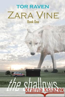 Zara Vine Book One: The Shallows Tor Raven 9781726054850 Createspace Independent Publishing Platform - książka