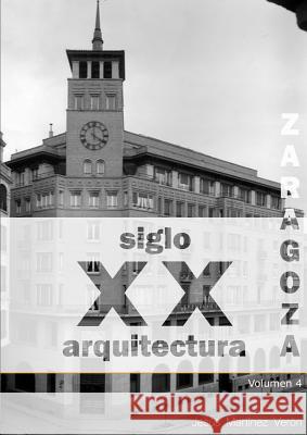 Zaragoza. Arquitectura. Siglo XX. No construida Martínez Verón, Jesús 9781365032899 Lulu.com - książka