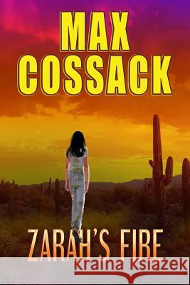 Zarah's Fire Max Cossack 9781733731317 Vwam, LLC - książka