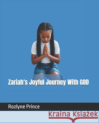 Zariah's Joyful Journey With GOD Zariah Mahone, Rozlyne Prince 9798327589988 Independently Published - książka