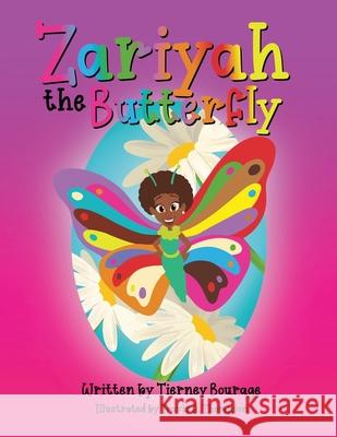 Zariyah the Butterfly Tierney J. Bourage Travis a. Thompson 9780578947617 Tierney Bourage - książka