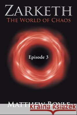 Zarketh: The World of Chaos Matthew Boyle 9781524627256 Authorhouse - książka