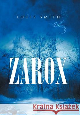 Zarox Louis Smith 9781524522315 Xlibris - książka