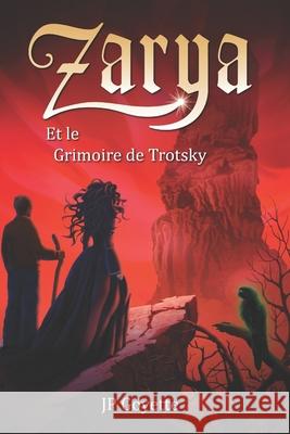 Zarya et le Grimoire de Trotsky Jp Goyette 9781670058812 Independently Published - książka