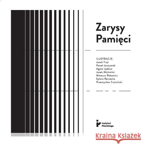 Zarysy Pamięci  9788395126819 Instytut Pileckiego - książka