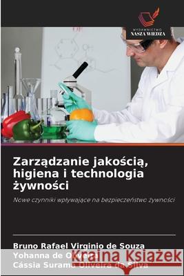 Zarzadzanie jakoscia, higiena i technologia zywnosci de Souza, Bruno Rafael Virginio, de Oliveira, Yohanna, Oliveira da Silva, Cássia Surama 9786206838784 Wydawnictwo Nasza Wiedza - książka