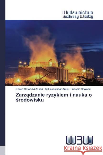 Zarzadzanie ryzykiem i nauka o srodowisku Ostad-Ali-Askari, Kaveh; Hasantabar-Amiri, Ali; Gholami, Hossein 9786200809926 Edizioni Accademiche Italiane - książka