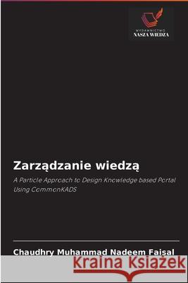 Zarządzanie wiedzą Faisal, Chaudhry Muhammad Nadeem 9786202909112 Wydawnictwo Nasza Wiedza - książka