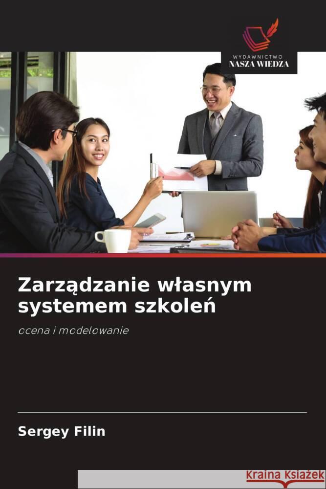 Zarzadzanie wlasnym systemem szkolen Filin, Sergey 9786202989008 Wydawnictwo Nasza Wiedza - książka