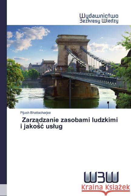 Zarzadzanie zasobami ludzkimi i jakosc uslug Bhattacharjee, Pijush 9786200541727 Wydawnictwo Bezkresy Wiedzy - książka