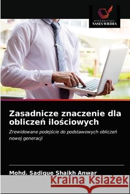 Zasadnicze znaczenie dla obliczeń ilościowych Shaikh Anwar, Mohd Sadique 9786202860659 Wydawnictwo Nasza Wiedza - książka