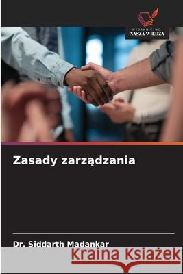Zasady zarzadzania Madankar, Dr. Siddarth 9786202228602 Wydawnictwo Nasza Wiedza - książka
