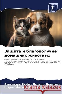 Zaschita i blagopoluchie domashnih zhiwotnyh Llontop Balarezo, Alehandra Lizbet, V. Ramires, Sharon Melissa 9786207949021 Sciencia Scripts - książka