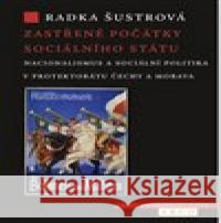 Zastřené počátky sociálního státu Radka Šustrová 9788025732809 Argo - książka