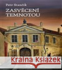 Zasvěcení temnotou Petr Stančík 9788072279067 Druhé město - książka
