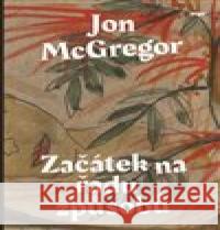 Začátek na řadu způsobů Jon McGregor 9788025728031 Argo - książka