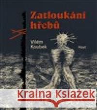 Zatloukání hřebů Vilém Koubek 9788027521456 Host - książka