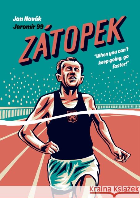 Zatopek: When you can’t keep going, go faster! Jan Novak 9781910593882 SelfMadeHero - książka