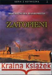 Zatopieni Mochitsura Hashimoto 9788367244947 Historia PL - książka