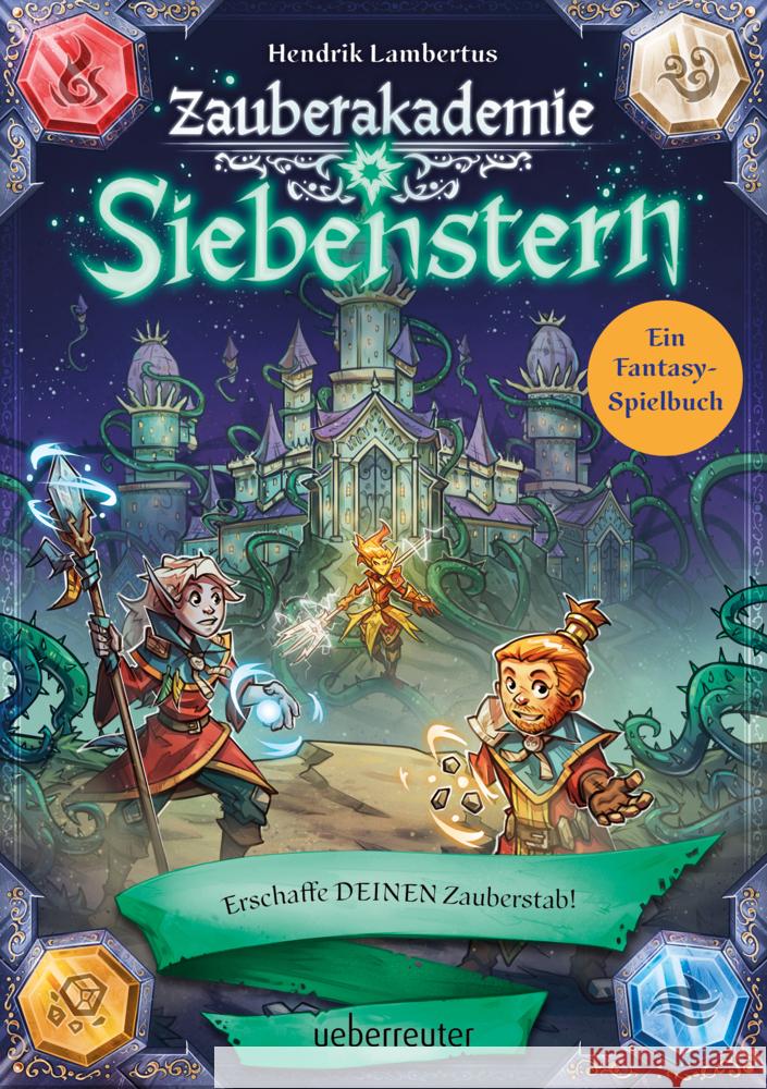 Zauberakademie Siebenstern - Erschaffe DEINEN Zauberstab! (Zauberakademie Siebenstern, Bd. 4) Lambertus, Hendrik 9783764153038 Ueberreuter - książka