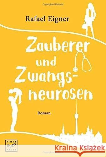 Zauberer und Zwangsneurosen Eigner, Rafael 9781503954632 Tinte & Feder - książka