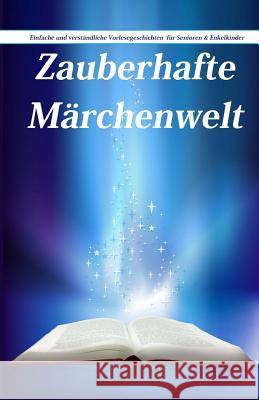 Zauberhafte Märchenwelt Geier, Denis 9781541277816 Createspace Independent Publishing Platform - książka