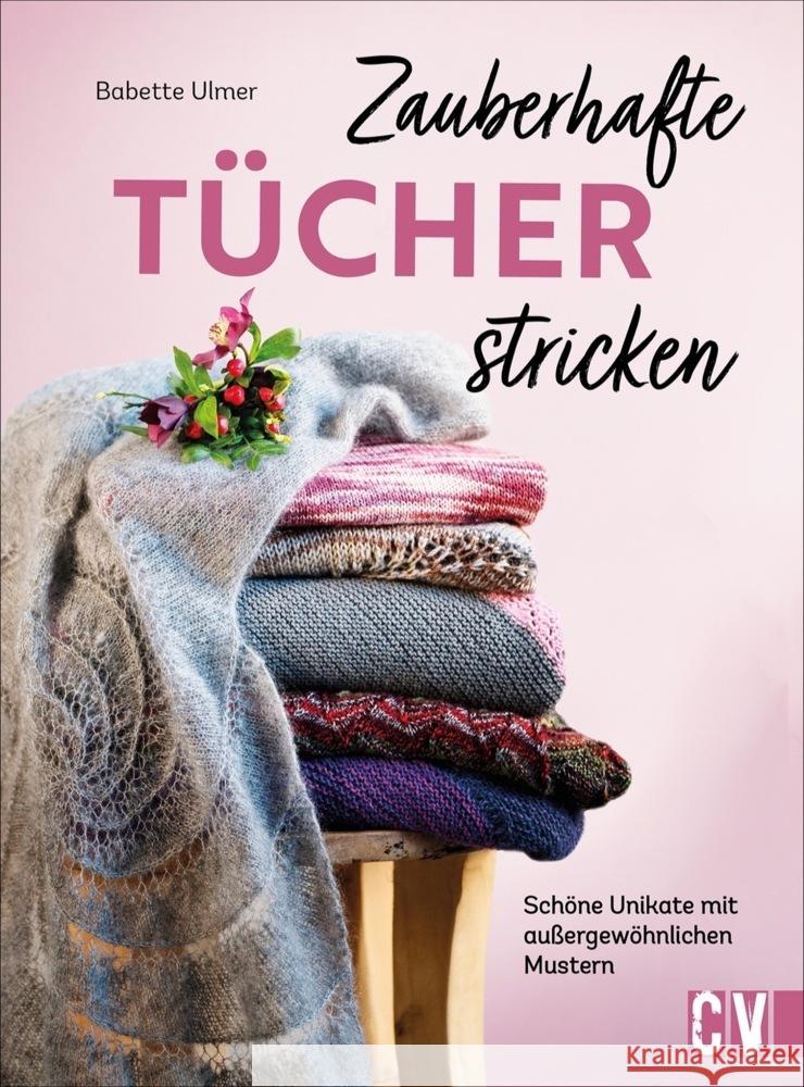 Zauberhafte Tücher stricken Ulmer, Babette 9783841066428 Christophorus-Verlag - książka