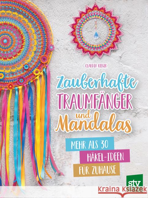 Zauberhafte Traumfänger und Mandalas Rieger, Claudia 9783702020859 Stocker - książka