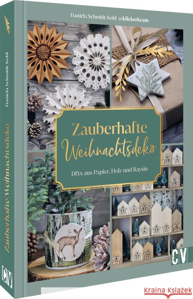 Zauberhafte Weihnachtsdeko selbstgemacht Schmidt-Kohl, Daniela 9783838839073 Christophorus - książka