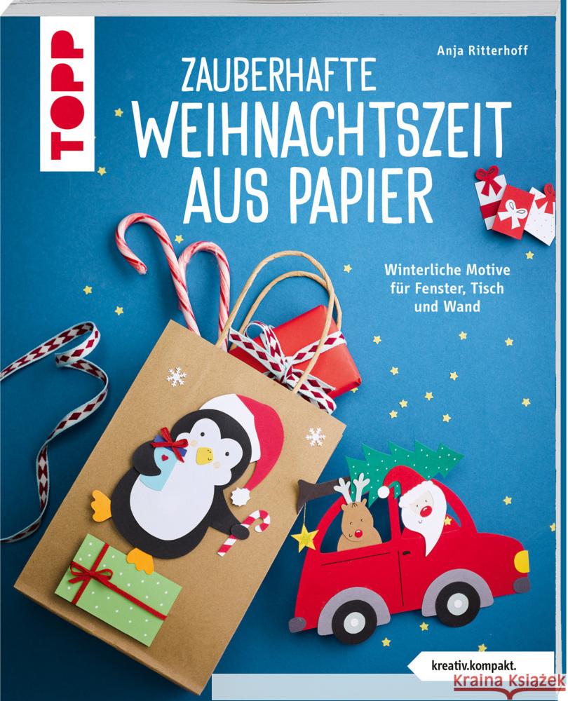 Zauberhafte Weihnachtszeit aus Papier (kreativ.kompakt) Ritterhoff, Anja 9783735851659 Frech - książka
