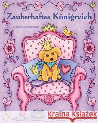 Zauberhaftes Königreich: Ein Ausmalbuch für Erwachsene zum Träumen und Entspannen. Dannenmann, Alexandra 9781697660913 Independently Published - książka