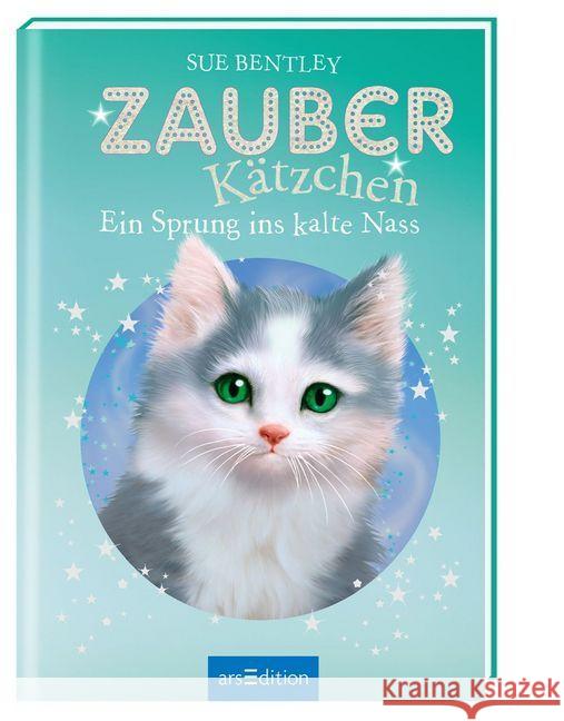 Zauberkätzchen - Ein Sprung ins kalte Nass Bentley, Sue 9783845821757 ars edition - książka