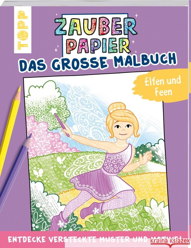 Zauberpapier - Das große Malbuch - Elfen und Feen Pitz, Natascha 9783772446474 Frech - książka