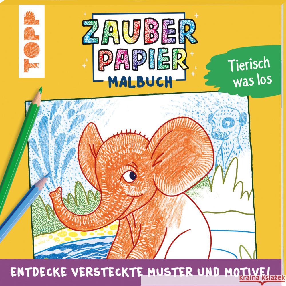 Zauberpapier Malbuch Tierisch was los Pautner, Norbert 9783772444647 Frech - książka