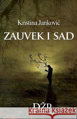 Zauvek I Sad Kristina Jankovic 9781533084859 Createspace Independent Publishing Platform - książka