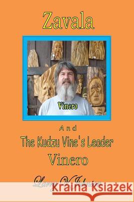 Zavala And The Kudzu Vine's Leader, Vinero Johnson, Larry V. 9781511672658 Createspace - książka