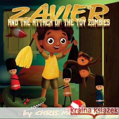 Zavier and the Attack of the Toy Zombies Chris McClean Tanya Maneki 9781946897701 Creedom Publishing Company - książka