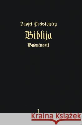 Zavjet PredstojeĆeg - Biblija BuduĆnosti Igor Arepjev 9783945549261 Jelezky Publishing Ug - książka