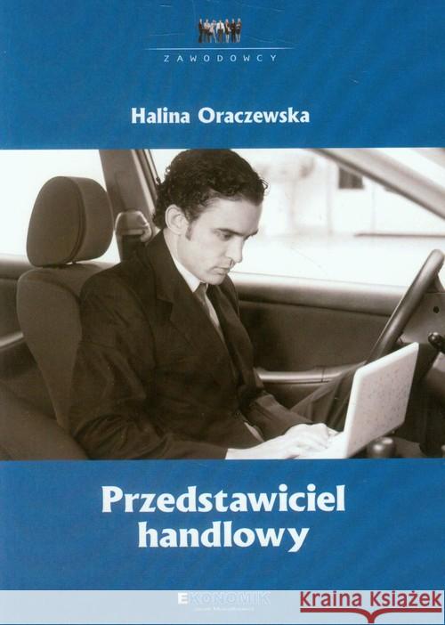 Zawodowcy: Przedstawiciel handlowy EKONOMIK Oraczewska Halina 9788393079094 Ekonomik - książka