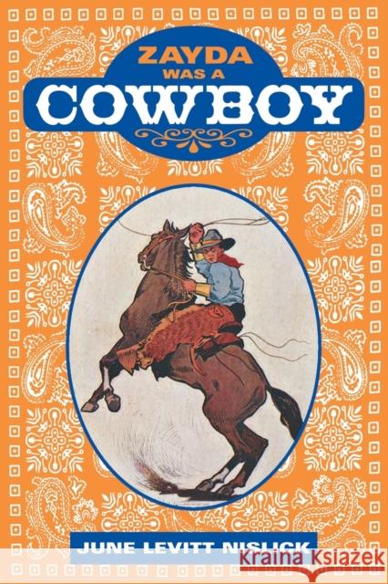 Zayda Was a Cowboy June Levit June Levitt Nislick 9780827608177 Jewish Publication Society of America - książka